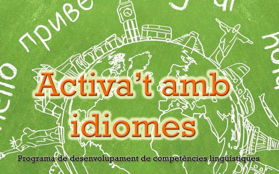 El programa “Activa’t amb idiomes” millora les competències en llengües estrangeres
