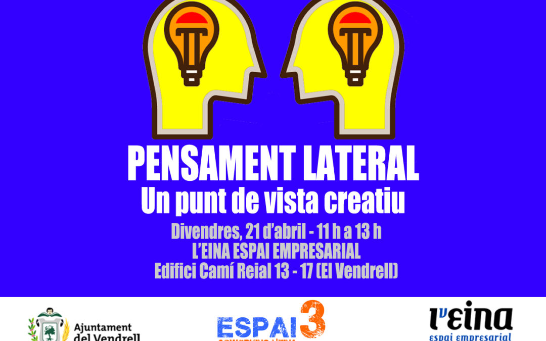 CÀPSULA FORMATIVA: PENSAMENT LATERAL UN PUNT DE VISTA CREATIU