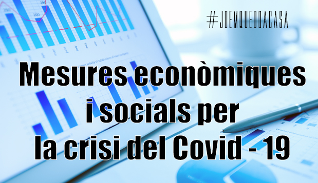 Mesures econòmiques i socials per la crisi del Covid – 19