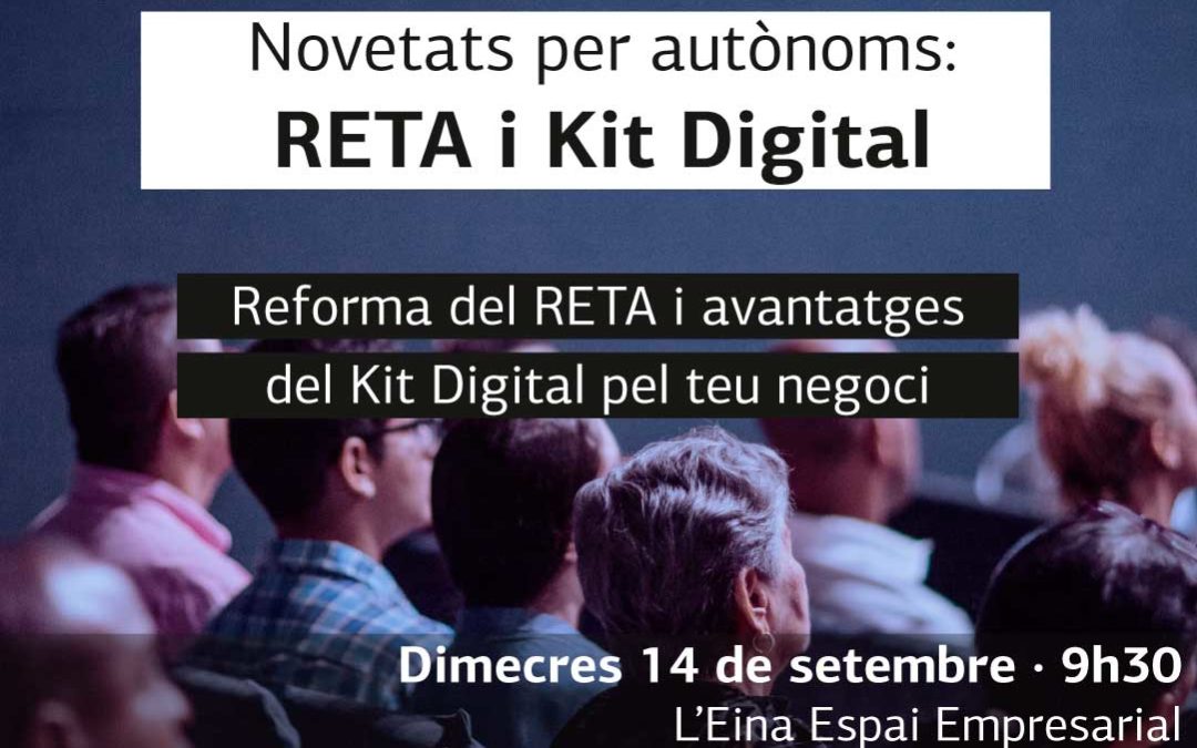 SESSIÓ MONOGRÀFICA: Novetats per autònoms: RETA i Kit Digital
